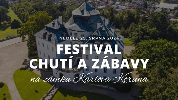 Festival chutí a zábavy na zámku Karlova Koruna